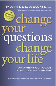 CHANGE YOUR QUESTION CHANGE YOUR LIFE